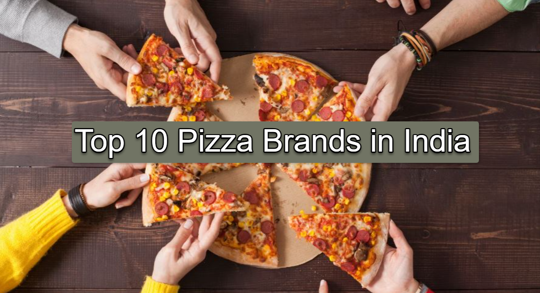 Top 10 Pizza Brands in India