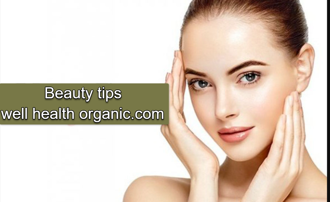 beauty tips - well health organic.com